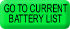 Click here to visit the Current Battery List of Available Lithium-ion Batteries...