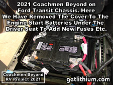 2021 Coachmen Beyond on a Ford Transit Chassis RV Lithionics Battery lithium-ion battery installation project photo - old start battery removal for installation of additional fuses