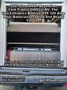 2021 Coachmen Beyond on a Ford Transit Chassis RV Lithionics Battery lithium-ion battery installation project photo - the new Lithionics twin battery system all installed and tested/ ready for use inside the new custom made aluminum and steel battery box.